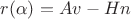 $r(\alpha)=Av-Hn$