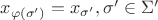 $x_{\varphi (\sigma ')}=x_{\sigma '},\sigma '\in\Sigma '$