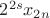 $2^{2s}x_{2n}$