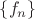 $\left\{ {f_n } \right\}$