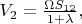 $V_2= \frac{\Omega S_{12}} {1+\lambda},$