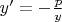 $y' = -\frac{p}{y}$