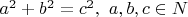 $a^2+b^2=c^2,\ a,b,c \in N$