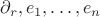 $\partial_r, e_1, \dots, e_n$