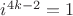 $i^{4k-2}=1$