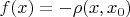 $f(x)=-\rho(x,x_0)$