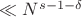 $\ll N^{s-1-\delta}$
