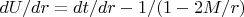 $dU/dr = dt/dr - 1/(1-2M/r)$