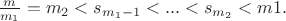 $\frac{m}{m_1}=m_2<s_{m_1-1}<...<s_{m_2}<m1.$