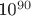 10^{90}