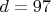 $d=97$