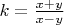 $k=\frac{x+y}{x-y}$
