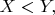 $X<Y, $