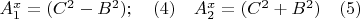 $A_1^x=(C^2-B^2);\quad (4) \quad A_2^x=(C^2+B^2) \quad (5)$