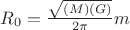 $R_0 = \frac{\sqrt{(M)(G)}}{2\pi}m$
