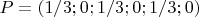 $P = (1/3; 0; 1/3; 0; 1/3; 0) $