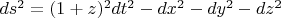 $ds^2=(1+z)^2dt^2-dx^2-dy^2-dz^2$