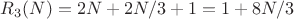 $R_3(N)=2N+2N/3+1=1+8N/3$