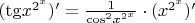 $\[({\mathop{\rm tg}\nolimits} {x^{{2^x}}})' = \frac{1}{{{{\cos }^2}{x^{{2^x}}}}} \cdot ({x^{{2^x}}})'\]$