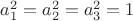 $a_1^2 = a_2^2 = a_3^2 = 1$