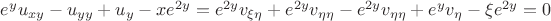 $e^yu_{xy}-u_{yy}+u_y - xe^{2y} = e^{2y}v_{\xi\eta}+e^{2y}v_{\eta\eta}-e^{2y}v_{\eta\eta}+e^yv_\eta- \xi e^{2y} = 0$