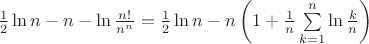 $\frac 12 \ln n-n-\ln\frac {n!}{n^n}=\frac 12 \ln n-n\left(1+\frac 1n\sum\limits_{k=1}^n \ln\frac kn\right)$