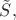 $\tilde{S},$