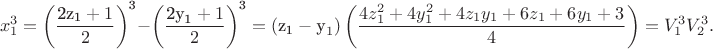 $$\[x_1^3  = \left( {\frac{{{\text{2z}}_{\text{1}}  + 1}}
{2}} \right)^{\text{3}}  - \left( {\frac{{{\text{2y}}_{\text{1}}  + 1}}
{2}} \right)^{\text{3}}  = \left( {{\text{z}}_{\text{1}}  - {\text{y}}_1 } \right)\left( {\frac{{4z_1^2  + 4y_1^2  + 4z_1 y_1  + 6z_1  + 6y_1  + 3}}
{4}} \right) = V_1^3 V_2^3 .\]$$