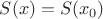 $S(x)=S(x_0)$