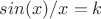 $sin(x)/x = k$