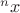 $^nx$