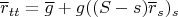 $$\overline r_{tt}=\overline g+g((S-s)\overline r_s)_s$$