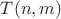 $T(n, m)$