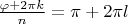 $ \frac{\varphi+2 \pi k}{n} = \pi + 2 \pi l $