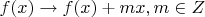 $f(x)\to f(x)+mx,m\in Z$