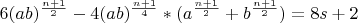 $6(ab)^{\frac{n+1}{2}}-4(ab)^{\frac{n+1}{4}}*(a^\frac{n+1}{2}+b^\frac{n+1}{2})=8s+2$