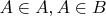 $A \in A, A \in B$