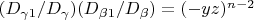 $(D_{\gamma1}/D_{\gamma})(D_{\beta1}/D_{\beta})=(-yz)^{n-2}$