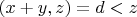 $(x+y,z)=d<z$
