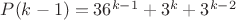 $P(k-1)=36^{k-1}+3^k+3^{k-2}$