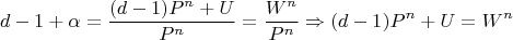 $$d-1+\alpha=\frac{(d-1)P^n+U}{P^n}=\frac{W^n}{P^n}\Rightarrow  (d-1)P^n+U=W^n$$