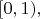$[0,1),$