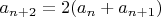 $a_{n+2}=2(a_n+a_{n+1})$