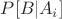 $P[B|A_i]$