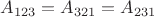 $A_{123}=A_{321}=A_{231}$