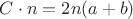 $C \cdot n=2n(a+b)$