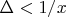 $\Delta <1/x$