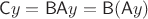 $\mathsf C y=\mathsf B \mathsf A y = \mathsf B (\mathsf A y)$