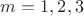 $m = 1,2,3$