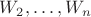 $W_2,\ldots,W_n$
